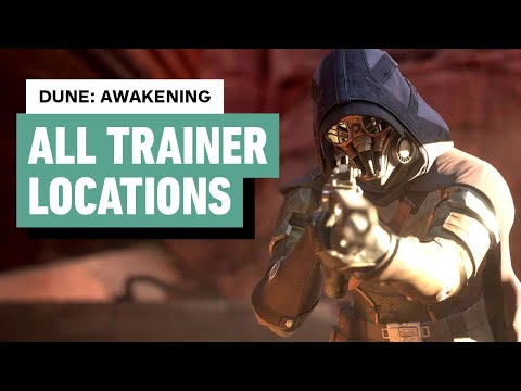 Dune: Awakening – All Trainer Locations | Basic and Advanced