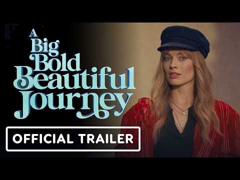 A Big Bold Beautiful Journey – Official Trailer (2025) Margot Robbie, Colin Farrell