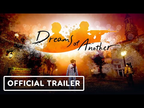 Dreams of Another – Official Launch Date Announcement Trailer