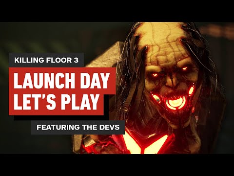 Killing Floor 3 – Launch Day Let’s Play