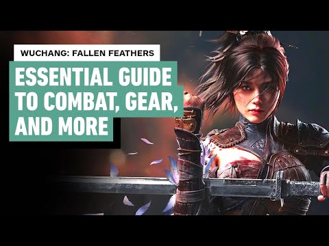 Wuchang: Fallen Feathers – Essential Guide to Combat, Gear, and More