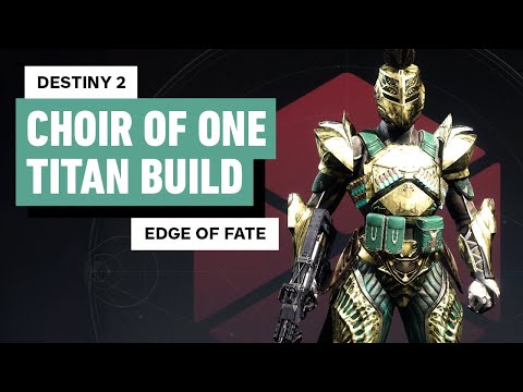 Destiny 2: Edge of Fate – The Ultimate Choir of One Titan Build Guide