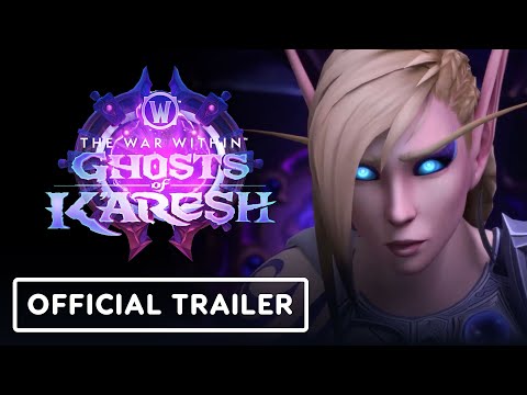 World of Warcraft: The War Within – Official Ghosts of K’aresh Launch Trailer