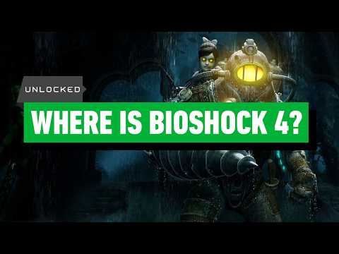 Why BioShock 4 Still Isn’t Ready – Unlocked Clips