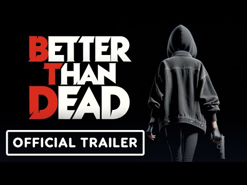 Better Than Dead – Official Announcement Trailer