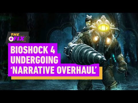 BioShock 4 Undergoes ‘Narrative Overhaul’ After Failing Internal Review – IGN Daily Fix