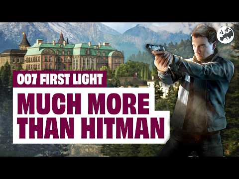 007 First Light Is So Much More Than Hitman