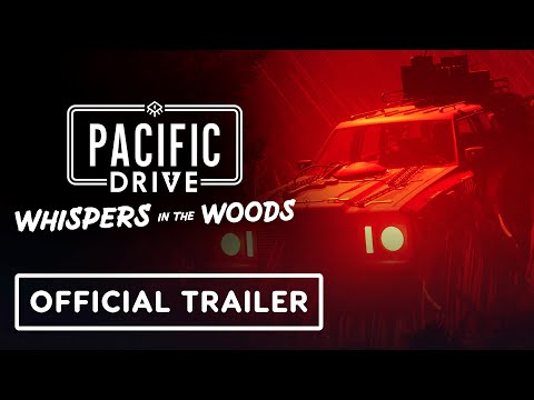 Pacific Drive – Official ‘Whispers in the Woods’ DLC Reveal Trailer
