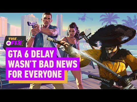 GTA 6 Delay Wasn’t Bad for Everyone – IGN Daily Fix