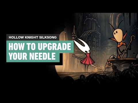 Hollow Knight Silksong – How to Upgrade Your Needle in Act 1