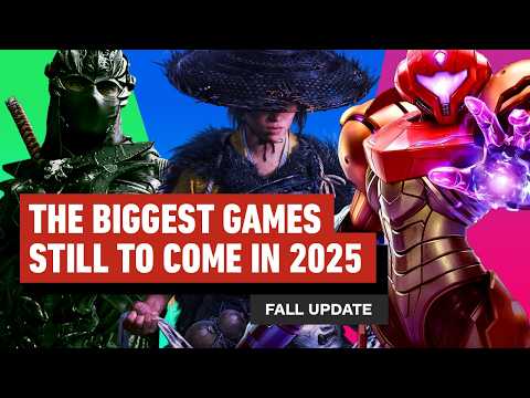 The Biggest Games Still to Come in 2025 – Fall Update Edition
