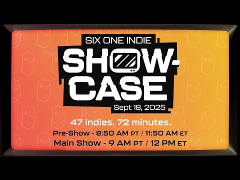 Six One Indie Showcase Livestream (September 18th, 2025)