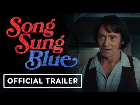 Song Sung Blue – Official Trailer (2025) Hugh Jackman, Kate Hudson