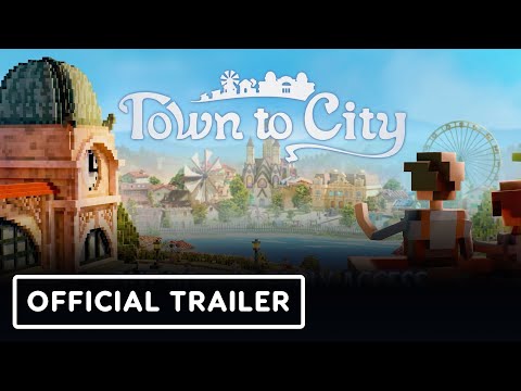 Town to City – Official Early Access Launch Trailer