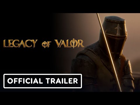 Legacy of Valor – Official Cinematic and Gameplay Trailer