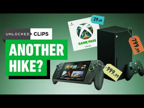 Game Pass Joins the Price Hike – Unlocked Clips
