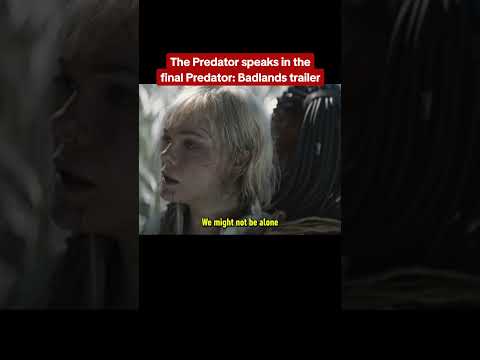 Predator SPEAKS in Predator: Badlands