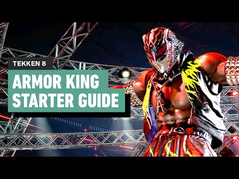 Tekken 8 – Armor King Early Look and Starter Guide
