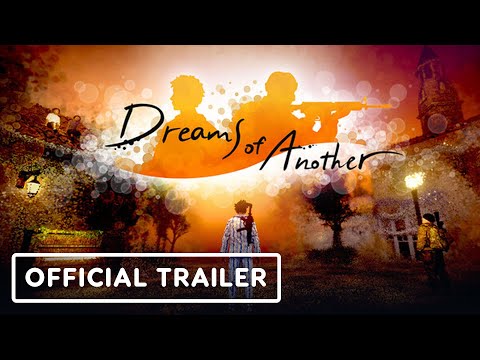 Dreams of Another – Official Launch Trailer