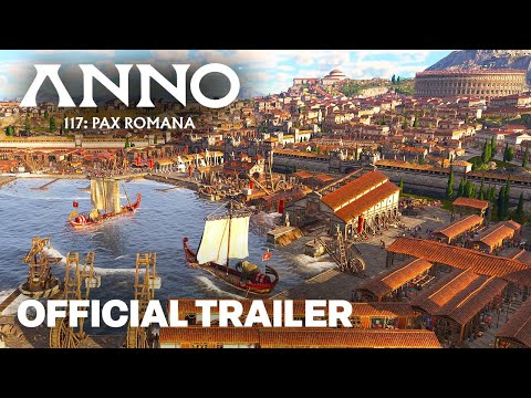 Anno 117: Pax Romana – Official Game Overview Walkthrough Trailer