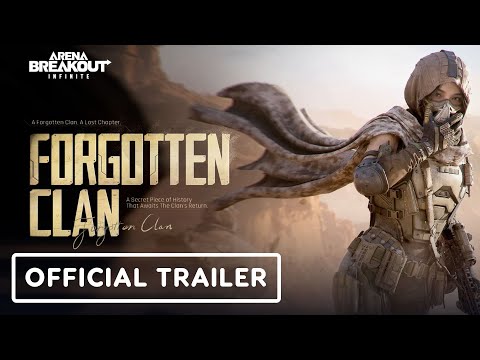 Arena Breakout: Infinite – Official Forgotten Clan Trailer