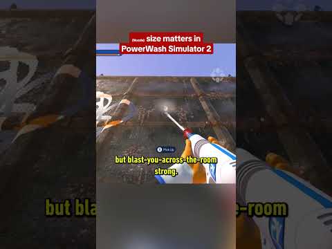 PowerWash Simulator 2 nozzle size doesn’t matter…or does it?