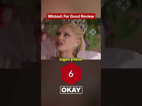 Wicked: For Good is Wicked: Just Okay