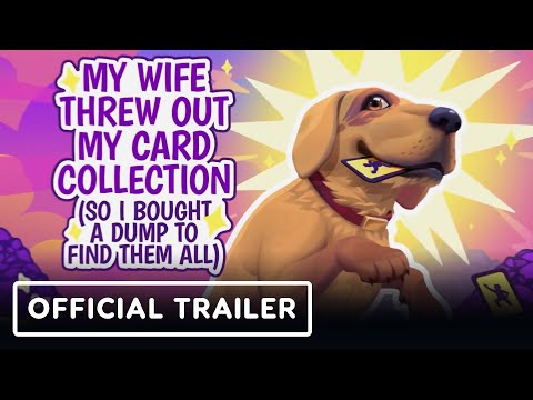 My Wife Threw Out My Card Collection (So I Bought a Dump to Find Them All) – Official Launch Trailer