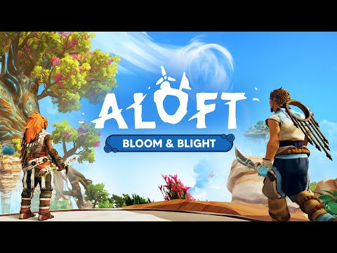 Aloft – Bloom & Blight Update Trailer
