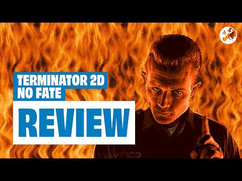 Terminator 2D: No Fate Review