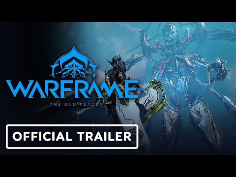 Warframe: The Old Peace – Official Gameplay Trailer
