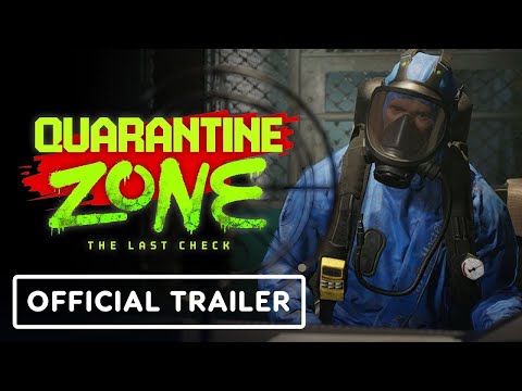 Quarantine Zone: The Last Check – Official Gameplay Overview Trailer