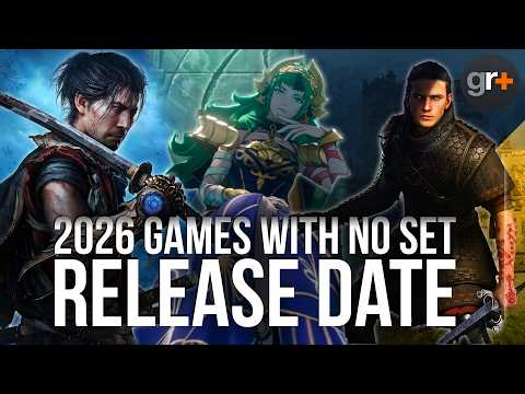 10 games we NEED a release date for in 2026