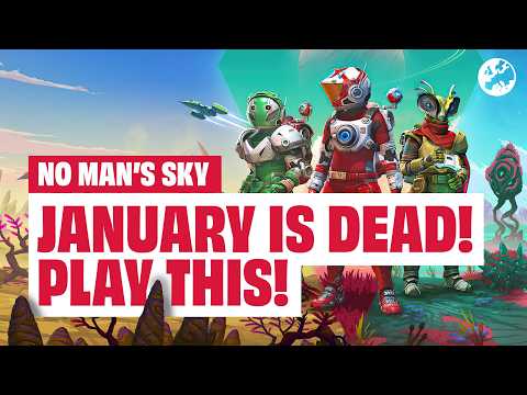 January Is Dead For Games So Why Not Try No Man’s Sky?