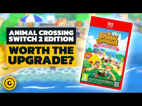 Is Animal Crossing New Horizon’s Switch 2 Edition Worth The Upgrade?