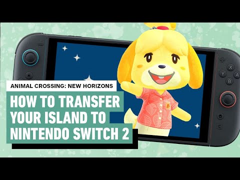 Animal Crossing: New Horizons – How to Transfer Your Island to Nintendo Switch 2