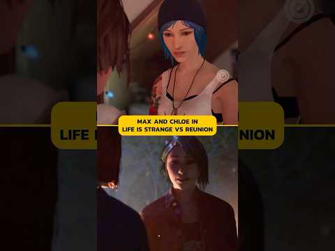 Life Is Strange (2015) vs LIS: Reunion