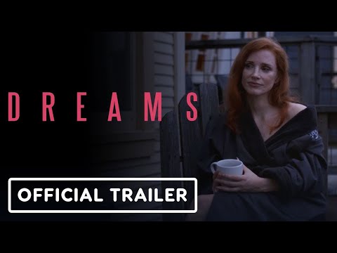 Dreams – Official Trailer (2026) Jessica Chastain, Isaác Hernández