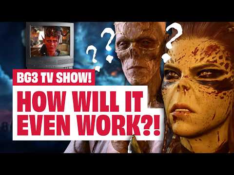 How Is An HBO Baldur’s Gate 3 Series Even Going To Work??