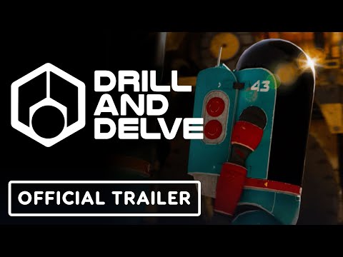 Drill and Delve – Official Cinematic Trailer