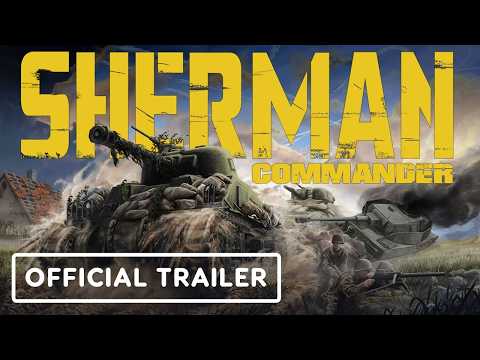 Sherman Commander – Official Launch Trailer