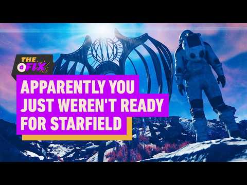 Apparently You Just Weren’t Ready for Starfield – IGN Daily Fix