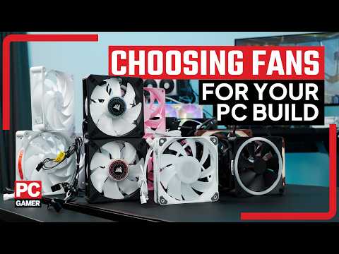 How to choose the right fans for your PC build