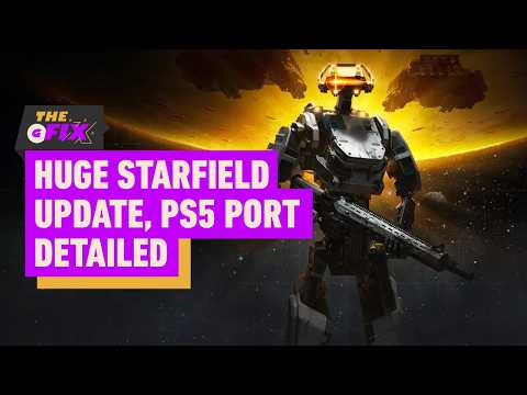 Starfield’s Huge Update Detailed, PS5 Port Release Date Revealed – IGN Daily Fix