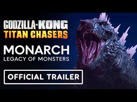 Godzilla x Kong: Titan Chasers – Official ‘Monarch: Legacy of Monsters’ Collaboration Trailer