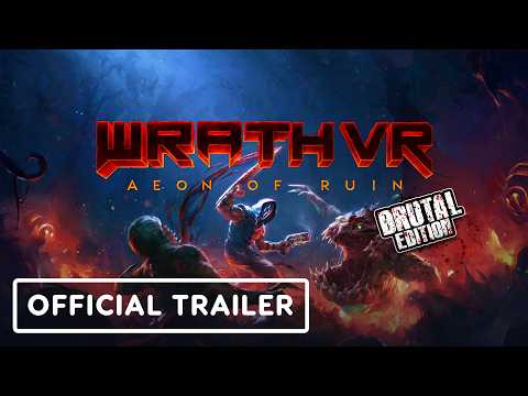 Wrath: Aeon of Ruin – Brutal Edition – Official Release Date Trailer | VR Games Showcase 2026