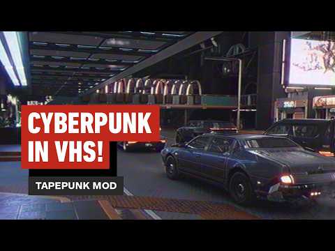 This Mod Turns Cyberpunk 2077 into a Gritty VHS Tape