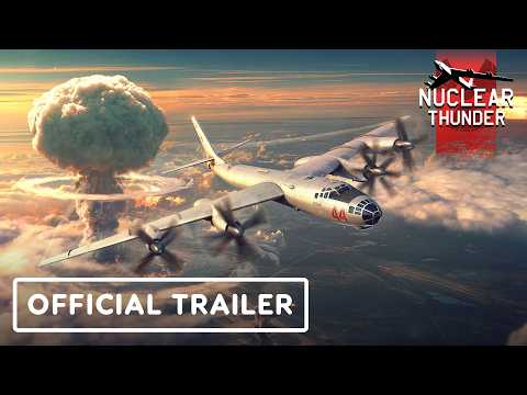 War Thunder – Official Nuclear Thunder Trailer