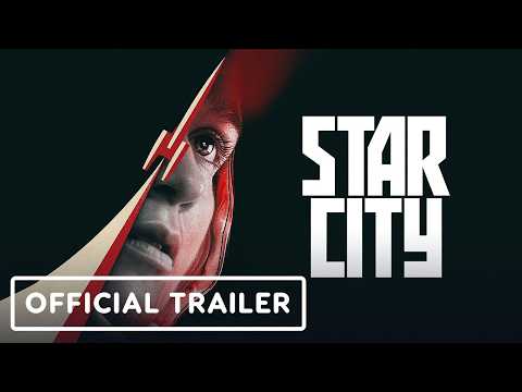 Star City – Official Trailer