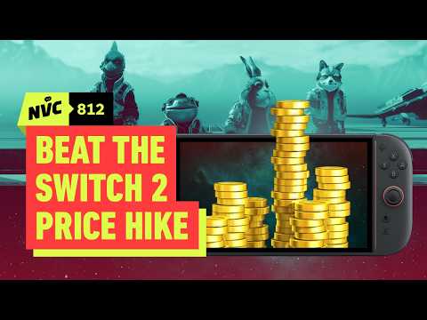Why Now’s the Time to Buy a Switch 2 – NVC 812